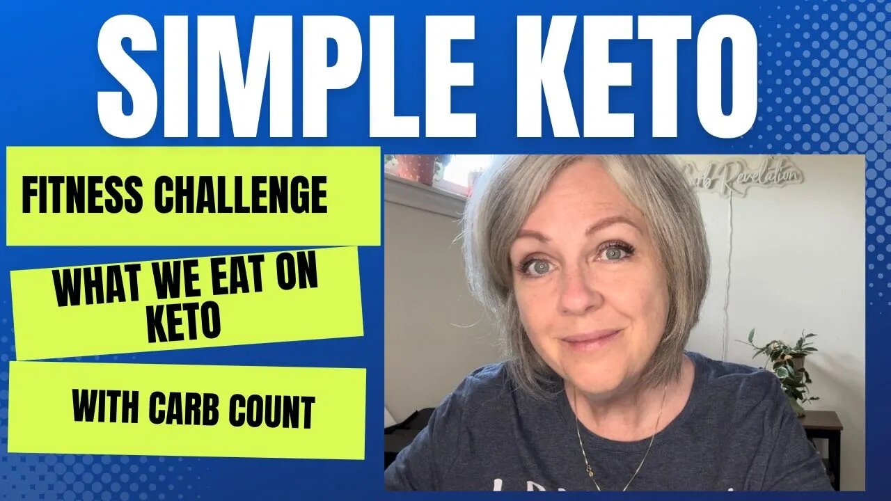 Fitness Challenge / What We Eat On Keto with Carb Count