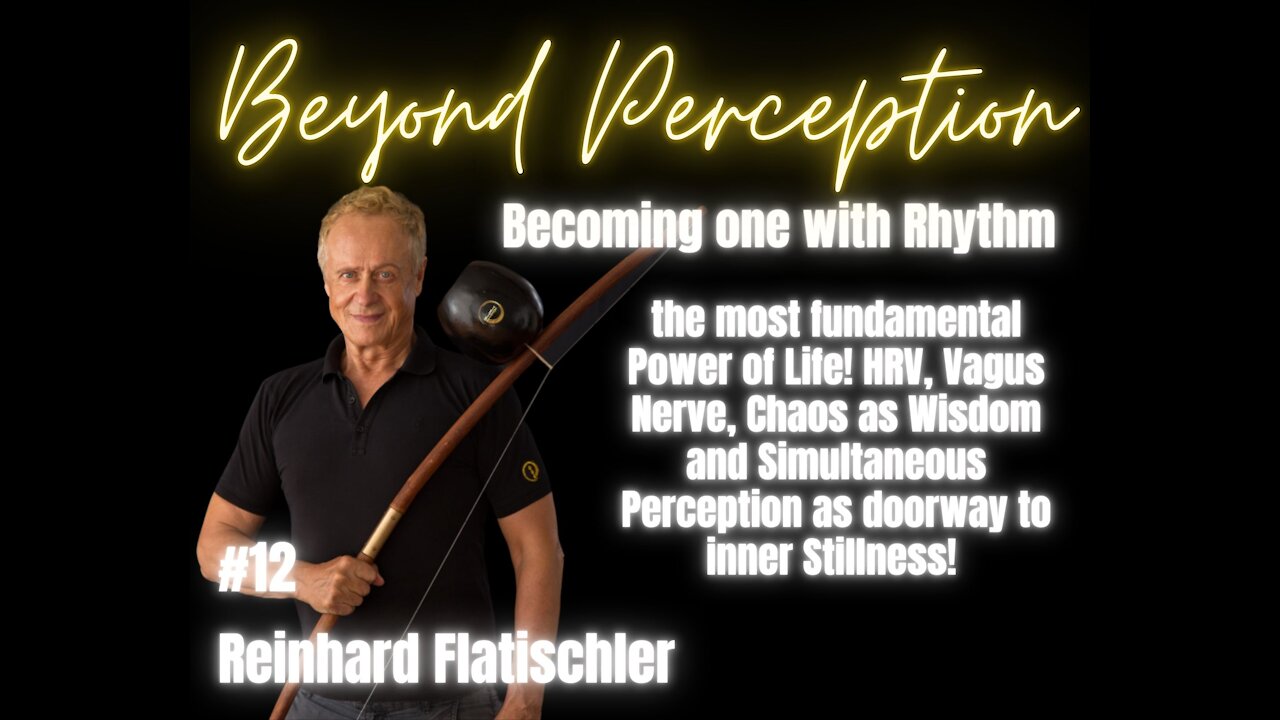 #12 | Becoming one with Rhythm - the most fundamental Power of Life | Reinhard Flatischler