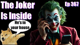 Episode 367 | Live Stream Podcast| - The Joker Is Inside