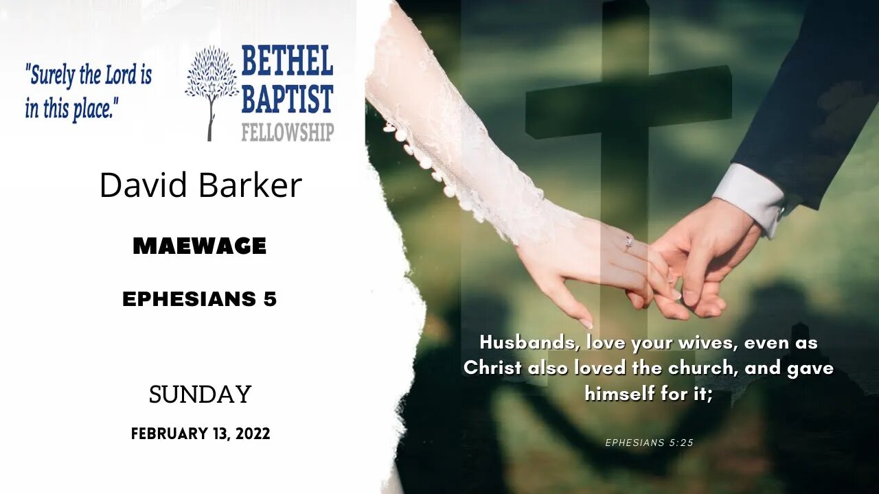 Maewage (Marriage) | David Barker | Bethel Baptist Fellowship [SERMON]