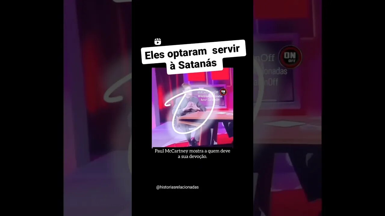 Eles optaram à Satã!