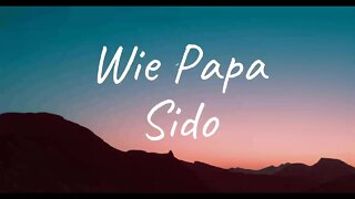 Sido - Wie Papa (Lyrics)