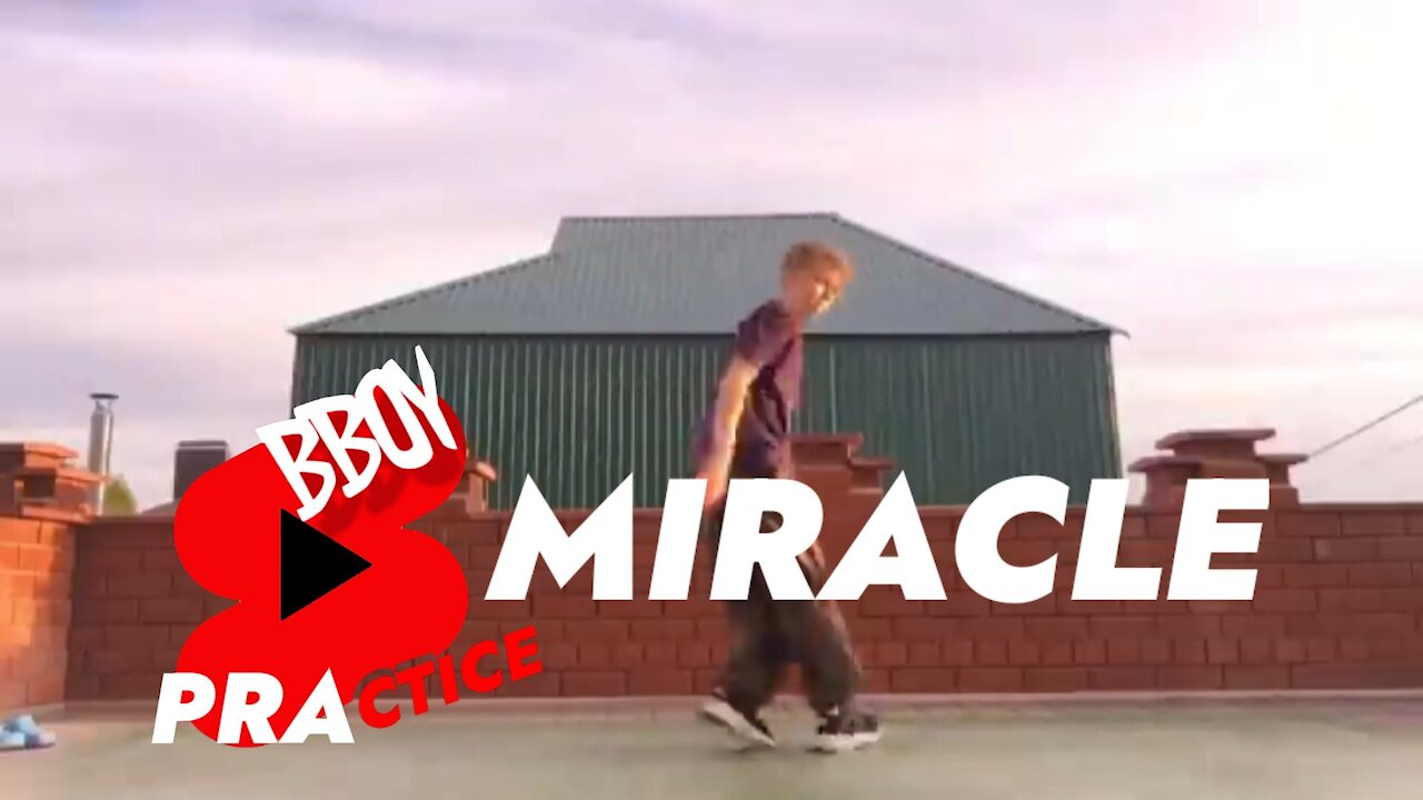 BREAK DANCE - BBOY MIRACLE