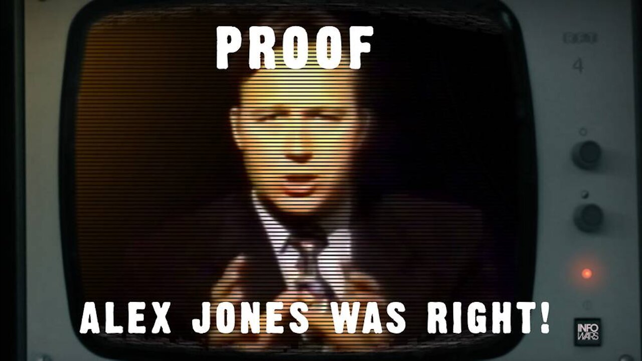 Proof Alex Jones Was Right!