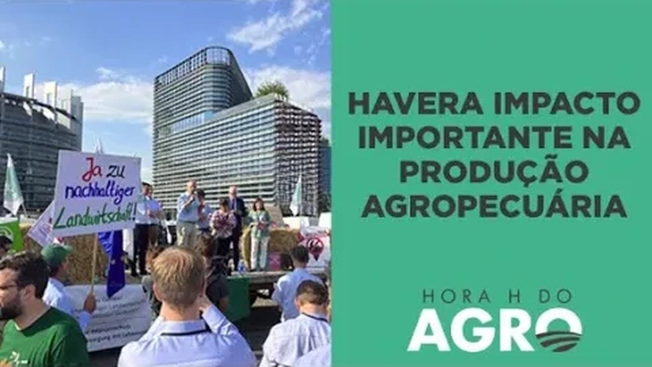 Agricultores protestam contra nova lei europeia I HORA H DO AGRO