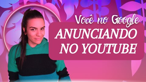 Como anunciar sua Loja no Google ADS e YT