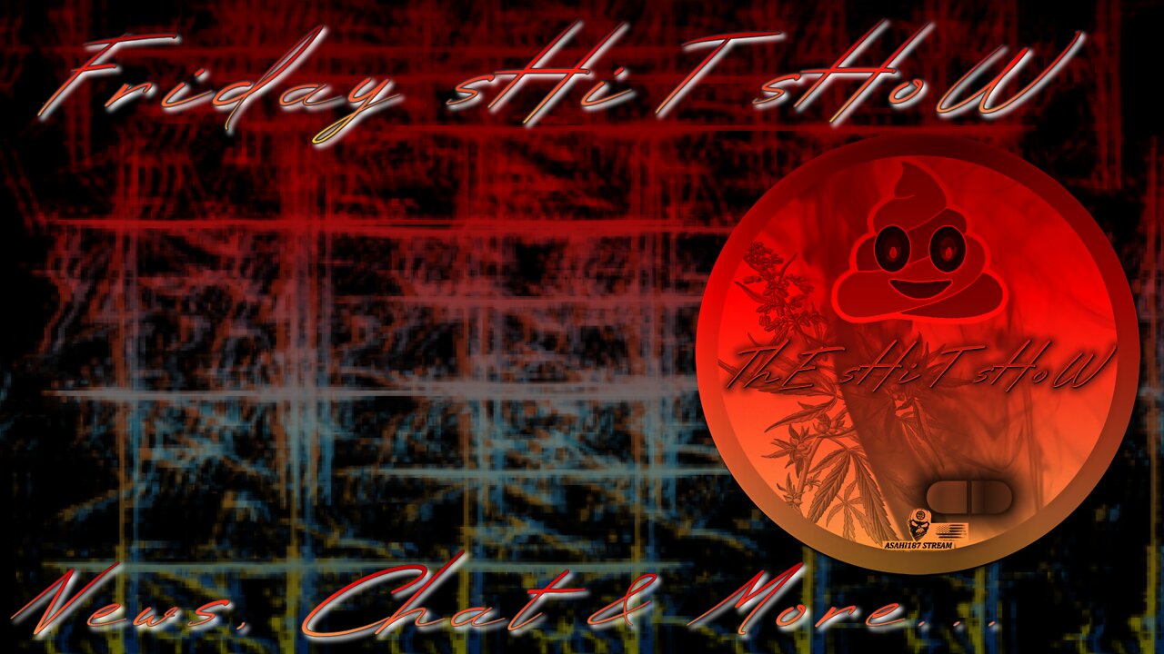 ThE sHiT sHoW FRIDAY sHiT sHoW 05/20/2022