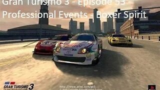 Gran Turismo 3 - Episode 53 - Professional Events - Boxer Spirit