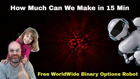 Binary Options Robot - How Much Can We Make in 15 Minutes?