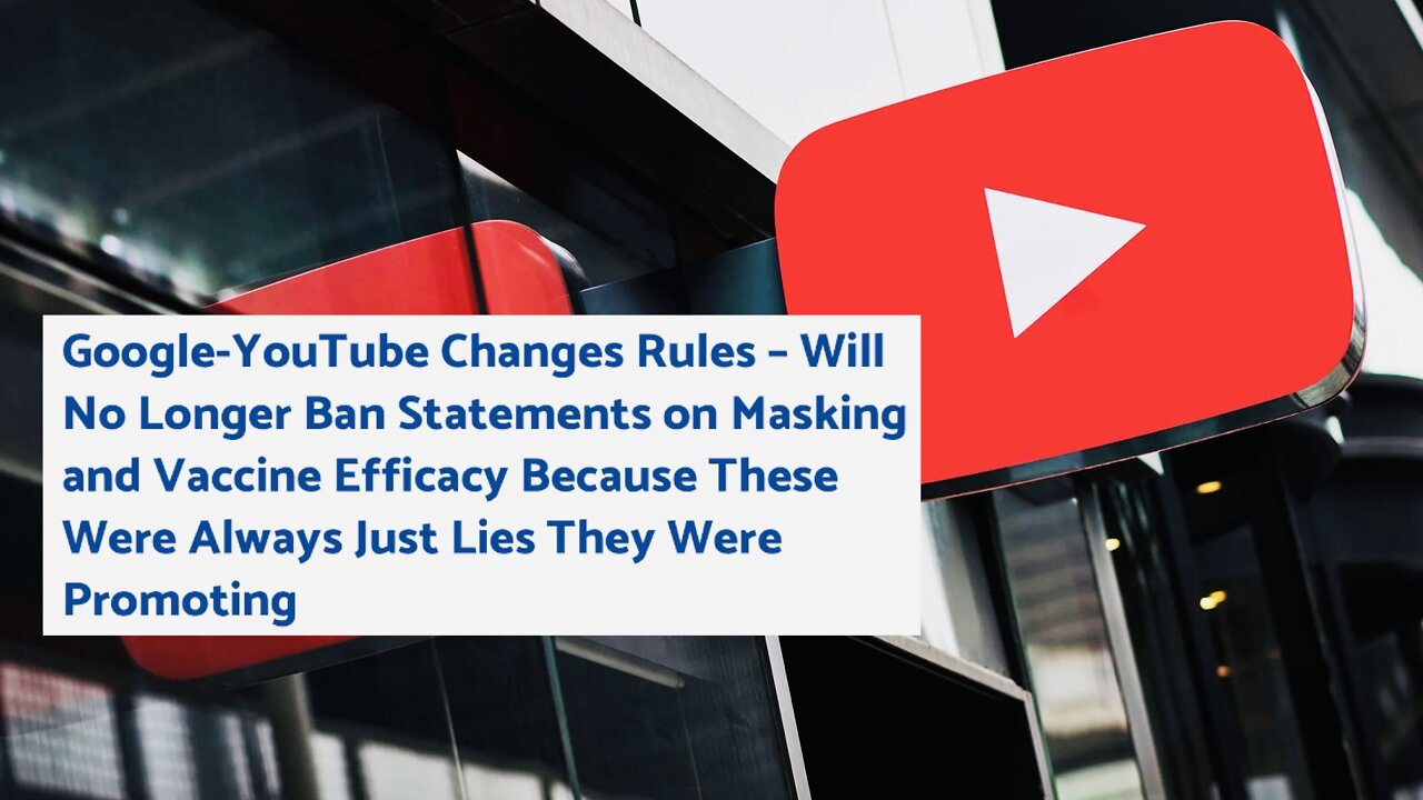 YOUTUBE HAS CHANGED THEIR ALGORITHMS. NO LONGER BANNING STATEMENTS ABOUT VAX ETHICS | 26.08.2022