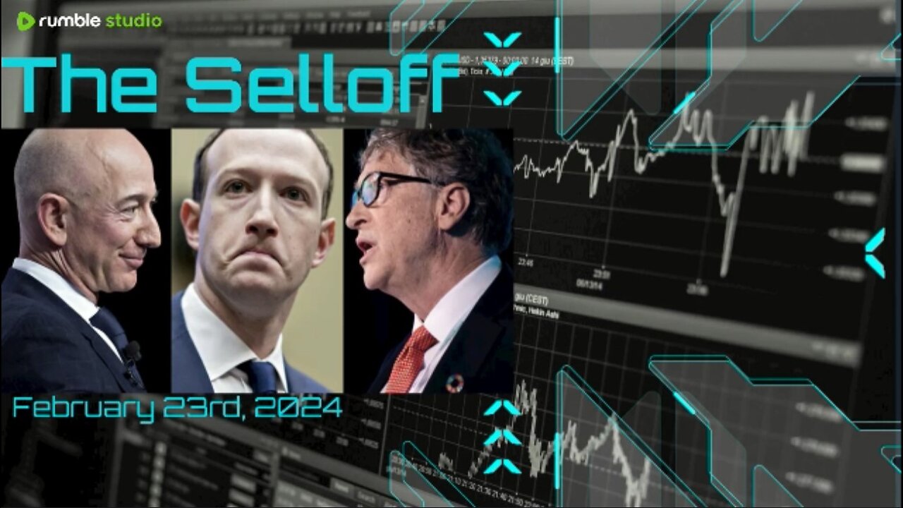 The Selloff - February 23rd, 2024