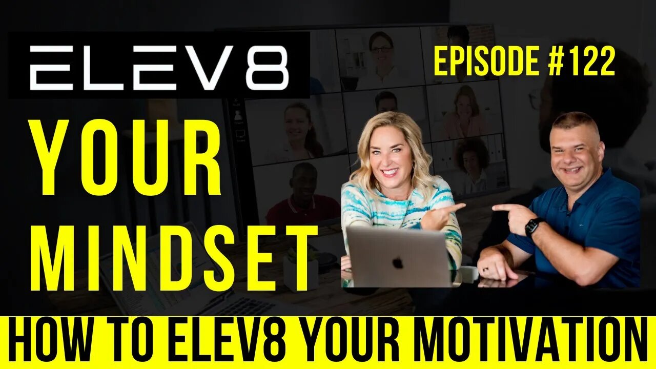 How To Elev8 Your Motivation+