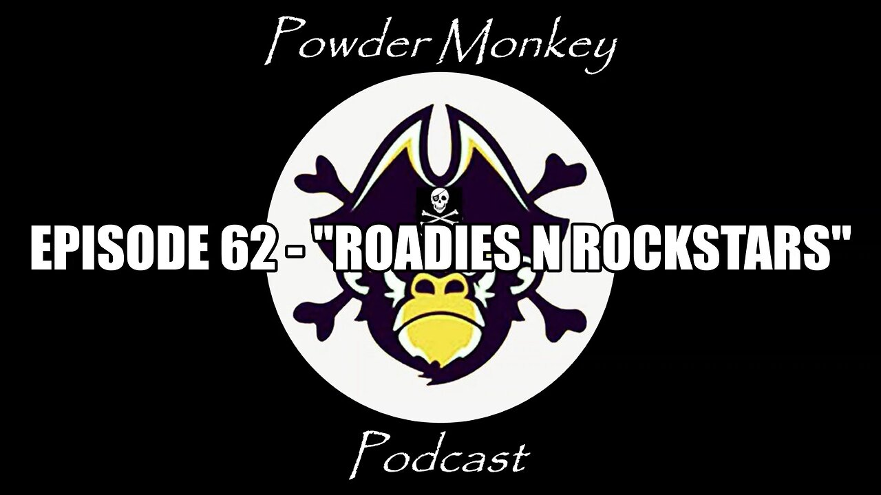 Episode 62 - "Roadies N Rockstars"