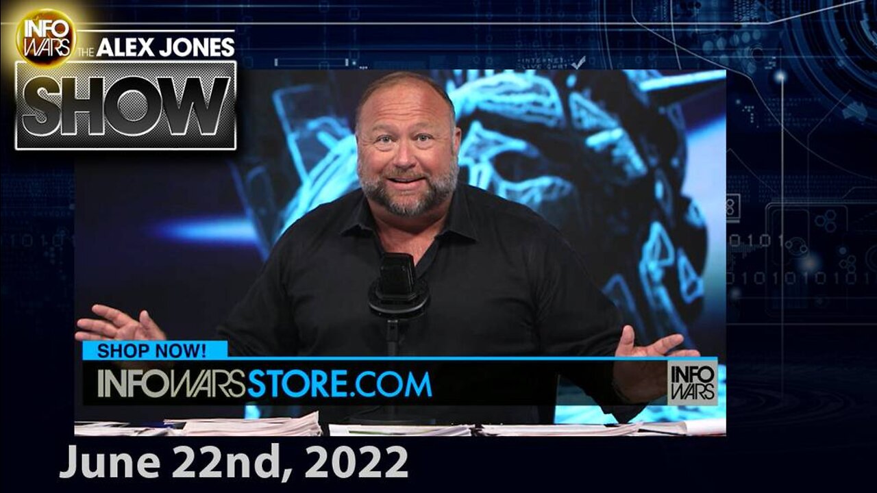 Alex Jones Returns! - FULL SHOW 6/22/22
