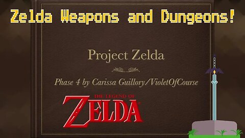 Project Zelda Phase 4! 2019 ⚔