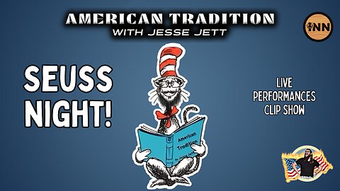 Seuss Night! Jesse Jett American Tradition Rewind Clip Show | @jesse_jett @GetIndieNews