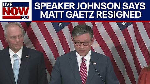 Speaker Mike Johnson says Matt Gaetz has already resigned from Congress | LiveNOW from FOX