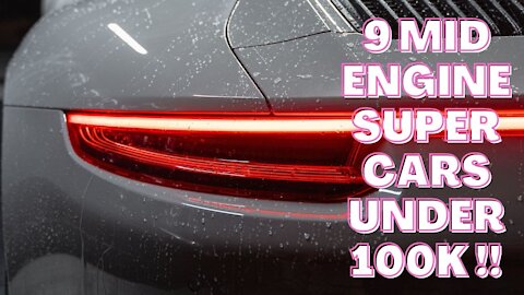 9 MID ENGINE SUPERCARS UNDER 100K !!