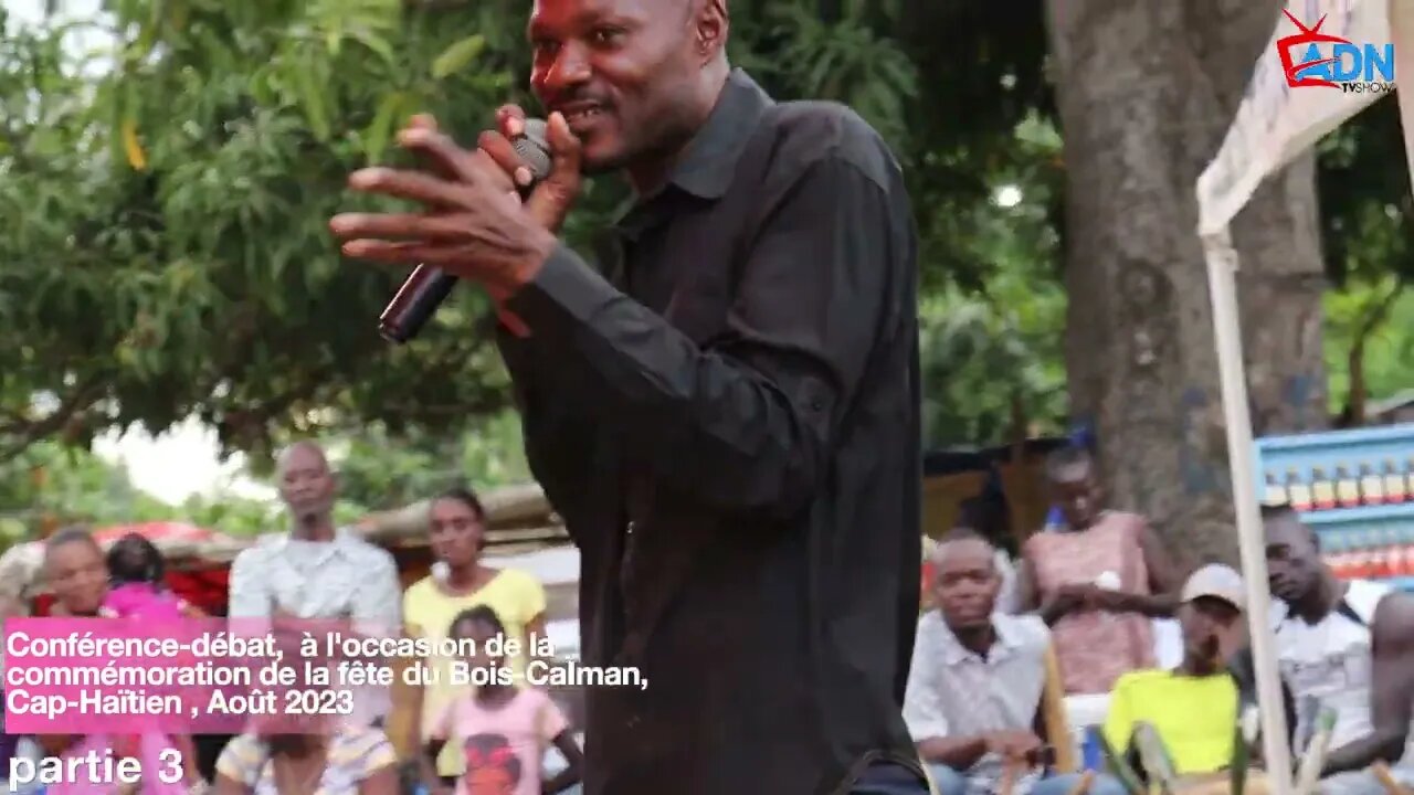 Conférence-débat, à l'occasion de lacommémoration de la fête du Bois-CaÏman,Cap-Haïtien , Août 2023
