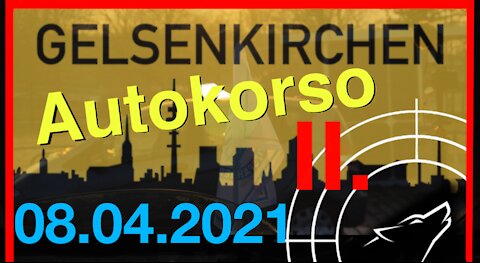 Restream: 2. Autokorso in Gelsenkirchen am 08.04.2021