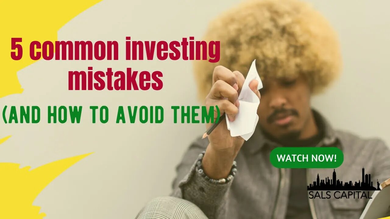 5 common investing mistakes (and how to avoid them)