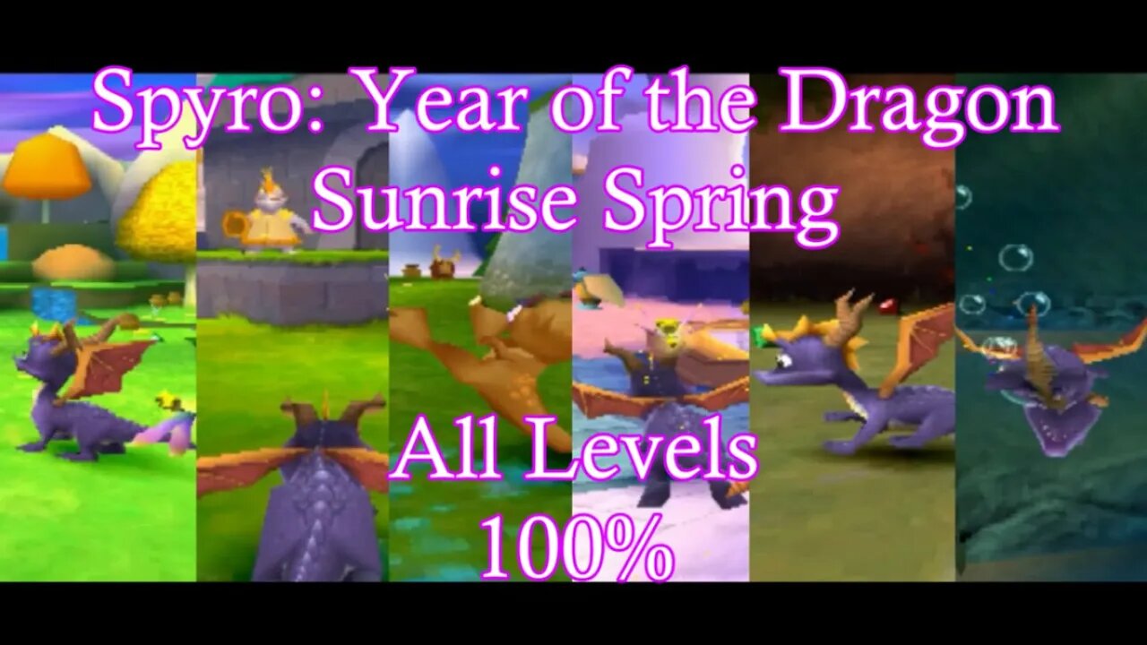 Spyro: Year of the Dragon (Sunrise Spring) All Levels 100%