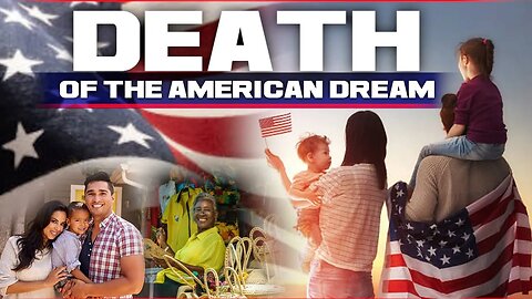 The American Dream Is Dead