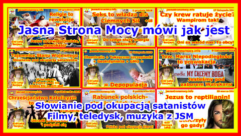 Jasna Strona Mocy mówi jak jest! Słowianie pod okupacją satanistów! Filmy, teledysk, muzyka z JSM