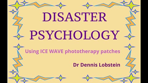 Disaster Psychology - Using ICE WAVE patches