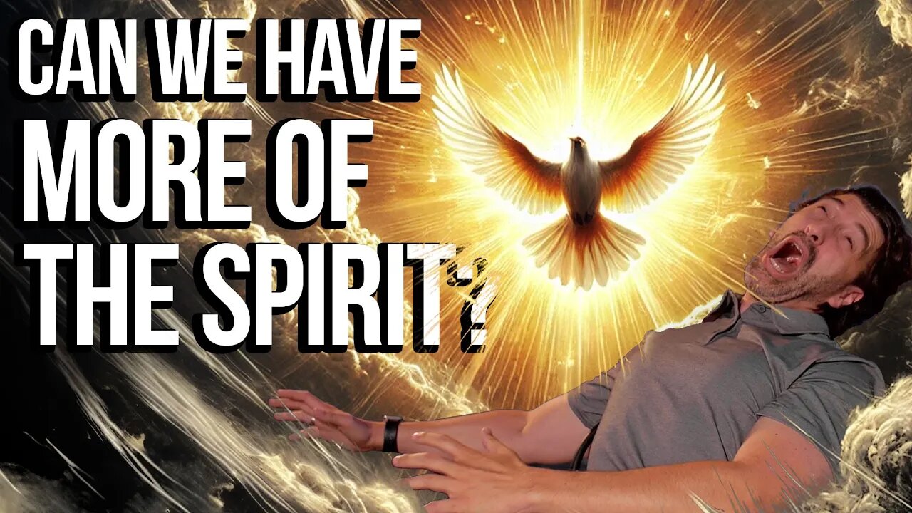 How To Have More Of The Holy Spirit