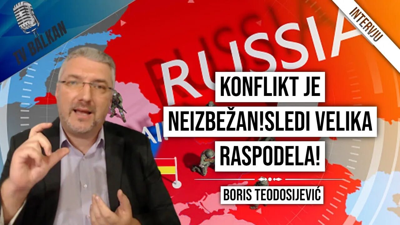 Boris Teodosijević-Konflikt je neizbežan!Sledi velika raspodela!