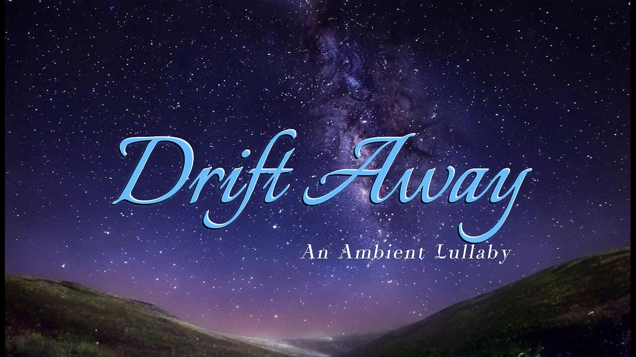 Ambient Lullaby: Drift Away on Repeat