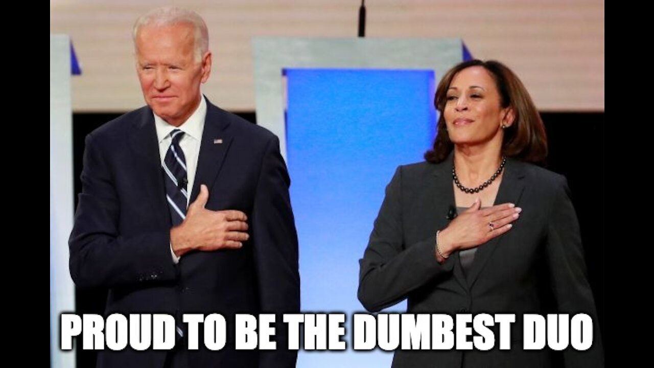 Joe Biden & Kamala Harris are the dumbest, most unaccomplished duo of all time