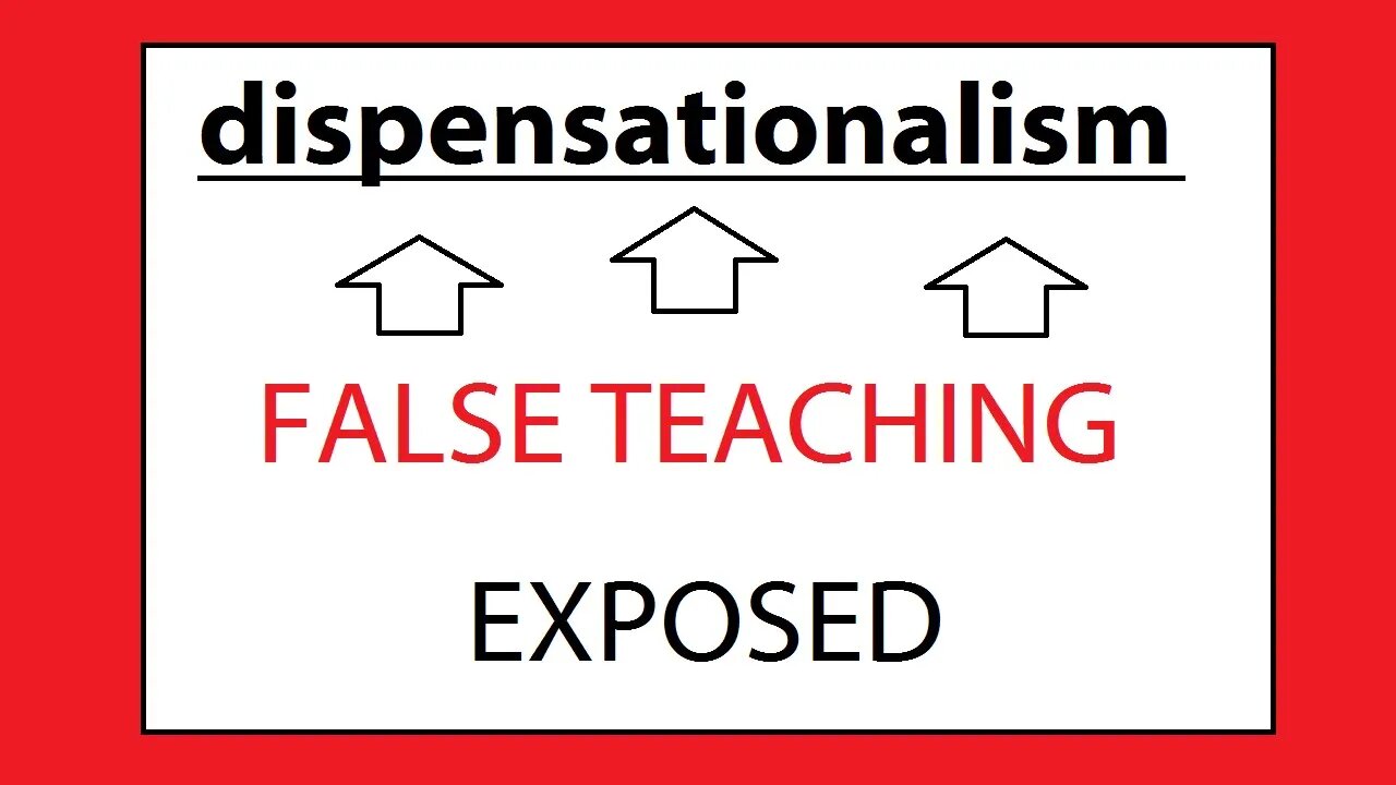 dispensationalism - FALSE TEACHING EXPOSED - TOPICS CHURCH AGE RAPTURE SALVATION HOLY SPIRIT BIBLE