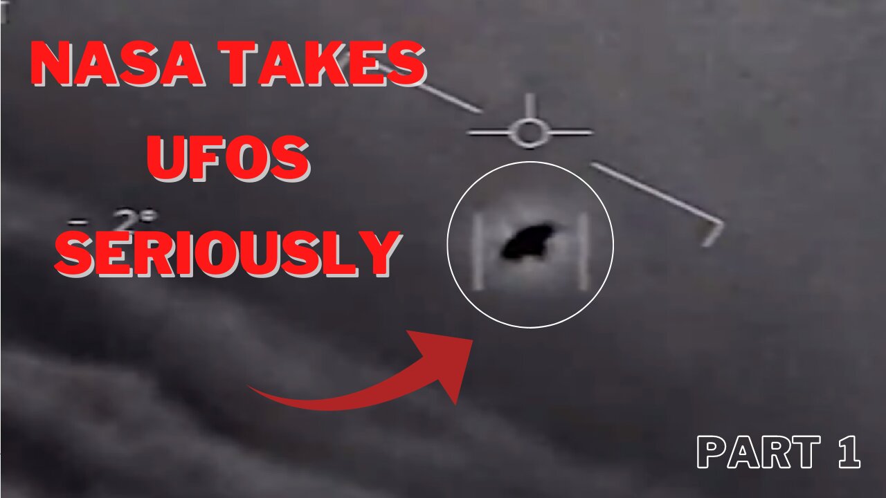 NASA is starting to take UFOs seriously - (Part 1)