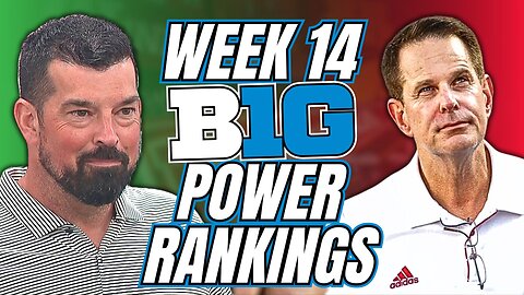 Week 14 Big Ten Power Rankings