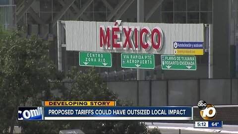 Proposed tariffs on Mexico could have outsized local impact