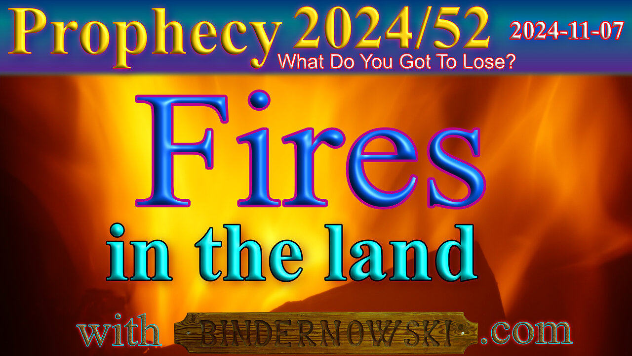 Fires in the land, Prophecy