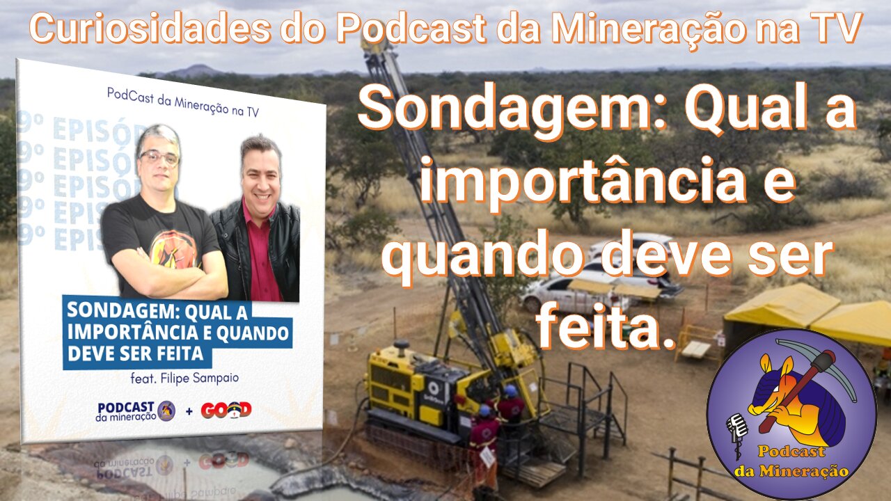 Curiosidades do Podcast da Mineração na TV - Sondagem: Qual a importância e quando deve ser feita