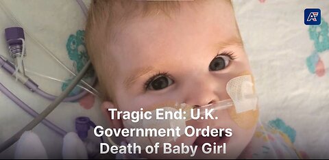 U.K. Government Orders Death of Baby Girl