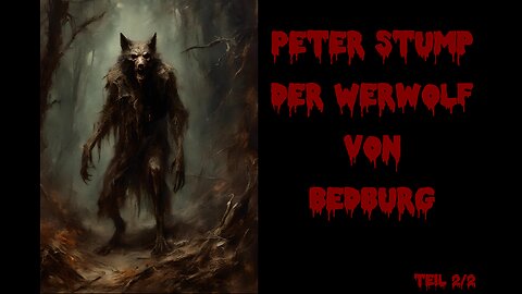 Peter Stump – Der Werwolf von Bedburg – Die Analyse – Teil 2/2