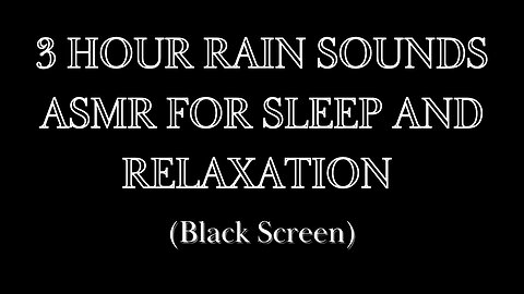 3 hours asmr rain sounds for sleep, relaxation, studying