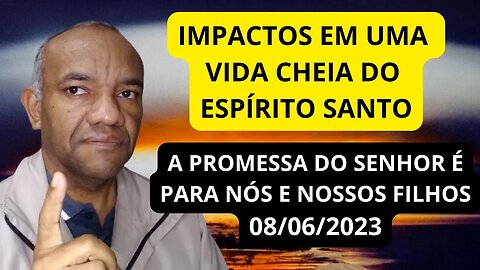 IMPACTOS DE UMA VIDA CHEIA DO ESPÍRITO