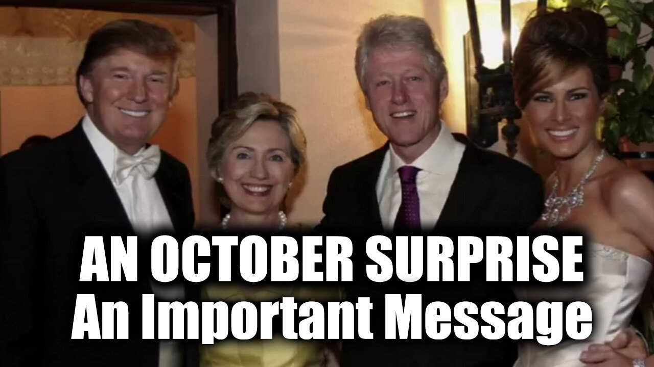 An October Surprise - An Important Message