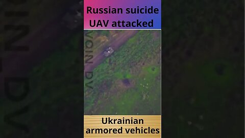 Russian suicide UAV attacked Ukrainian armored vehicles Part 3 #russia #ukraine