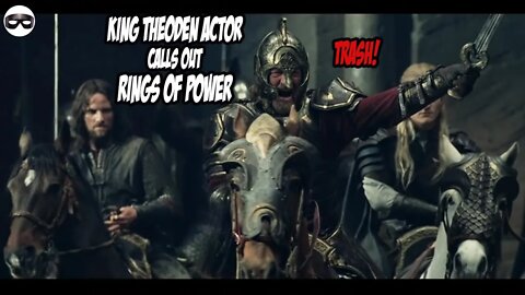 King Theoden actor CALLS OUT Rings of Power #based