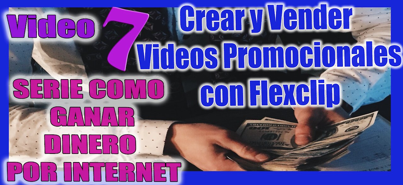 🆕 Como GANAR DINERO creando y vendiendo VIDEOS PROMOCIONALES con FLEXCLIP ✅