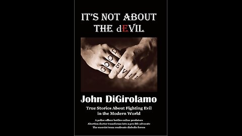 It's Not About the dEvil, the New Book by Author John DiGirolamo