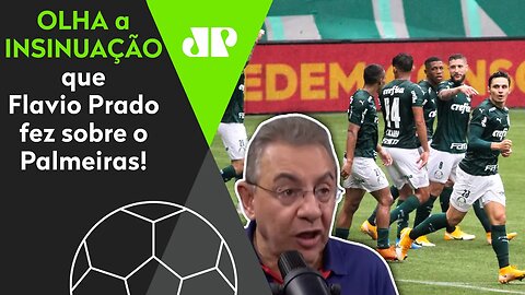 "Tem coisa ESTRANHA aí!" Flavio Prado faz INSINUAÇÃO sobre o Palmeiras!