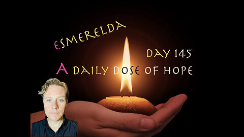 A Daily Dose of Hope Day 145